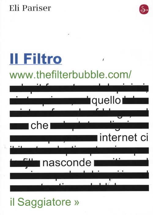 Il filtro. Quello che internet ci nasconde