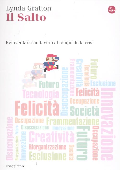 Il salto. Reinventarsi un lavoro al tempo della crisi