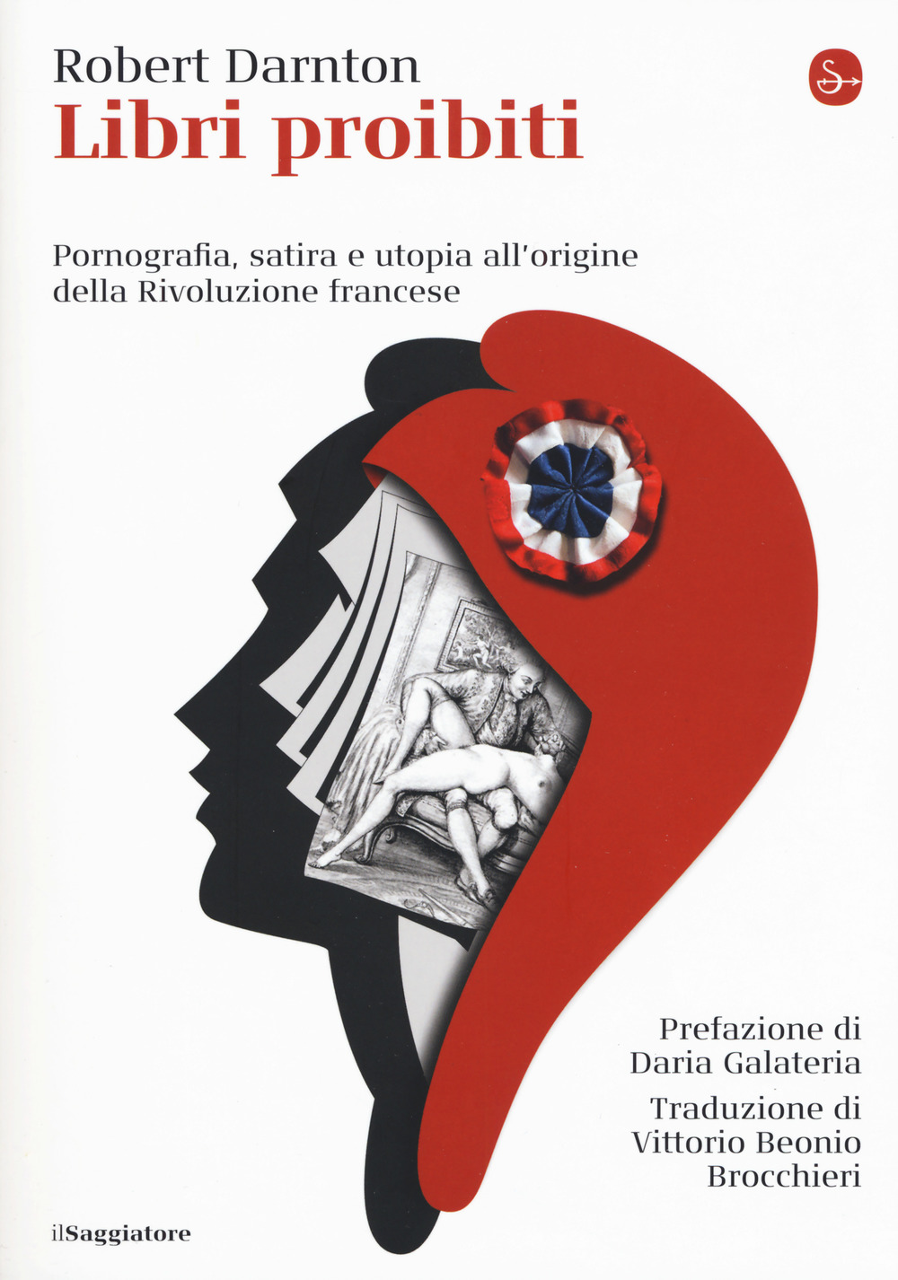 Libri proibiti. Pornografia, satira e utopia all'origine della Rivoluzione francese