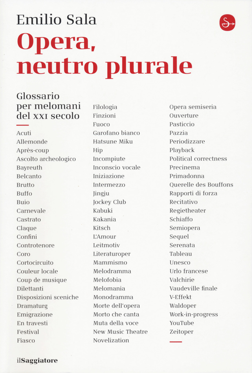 Opera, neutro plurale. Glossario per melomani del XXI secolo