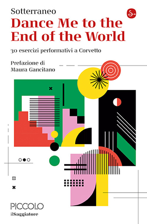 Dance me to the end of the world. 30 esercizi performativi a Corvetto