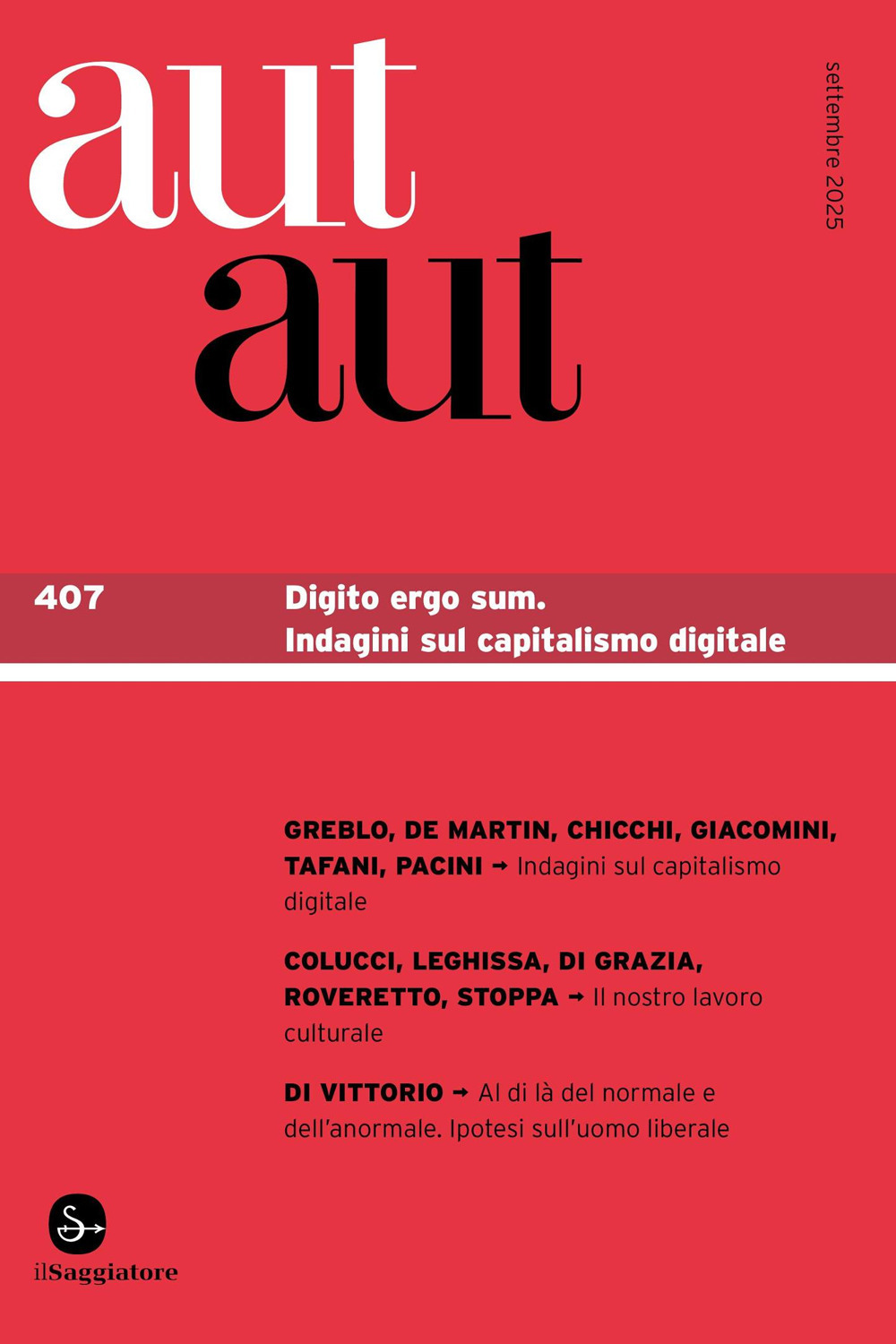 Aut aut. Vol. 407: Digito ergo sum