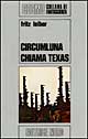 Circumluna chiama Texas