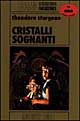 Cristalli sognanti