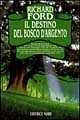 Il destino del bosco d'argento