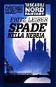 Spade nella nebbia