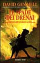 Le spade dei Drenai. Il ciclo dei Drenai. Vol. 2