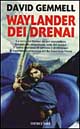 Waylander dei Drenai. Il ciclo dei Drenai