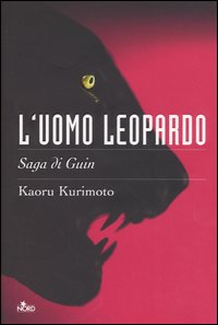 L'uomo leopardo. Saga di Guin. Vol. 1