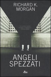 Angeli spezzati. Altered Carbon. Vol. 2