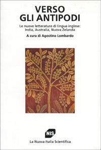Verso gli antipodi. Le nuove letterature di lingua inglese: India, Australia, Nuova Zelanda