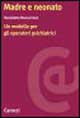 Madre e neonato. Un modello per gli operatori psichiatrici