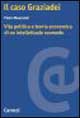 Il caso Graziadei. Vita politica e teoria economica di un intellettuale scomodo