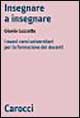 Insegnare a insegnare. I nuovi corsi universitari per la formazione dei docenti