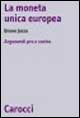 La moneta unica europea. Argomenti pro e contro