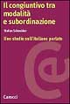 Il congiuntivo tra modalità e subordinazione. Uno studio sull'italiano parlato