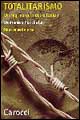 Totalitarismo. Un regime del nostro tempo
