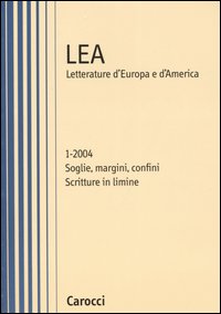 LEA. Letteratura d'Europa e d'America. Vol. 1: Soglie, margini, confini. Scritture in limine