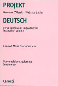 Projekt Deutsch. Corso intensivo di lingua tedesca. Textbuch. Vol. 1