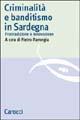 Criminalità e banditismo in Sardegna. Fra tradizione e innovazione