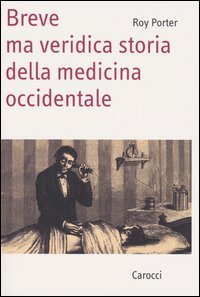 Breve ma veridica storia della medicina occidentale