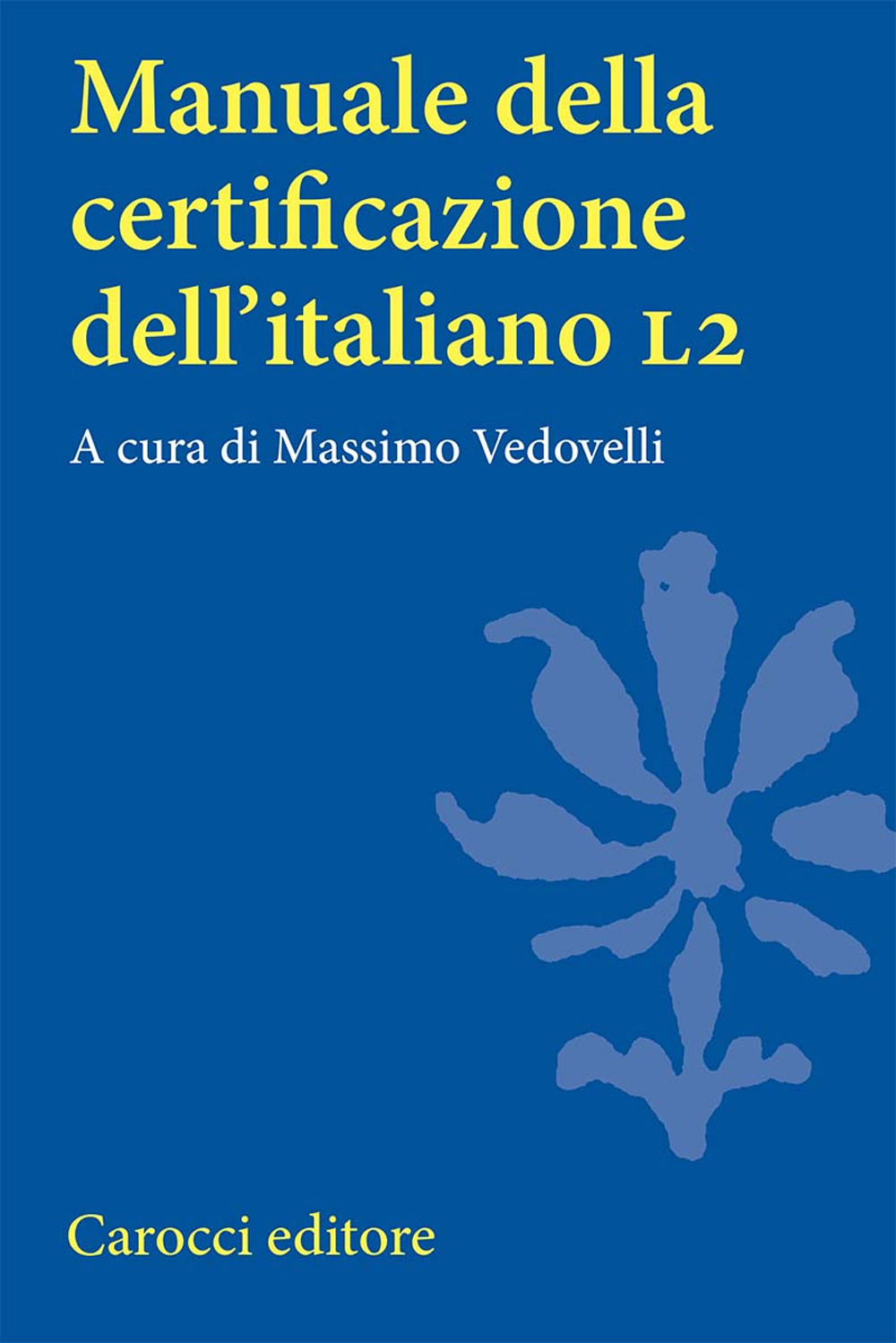 Manuale della certificazione dell'italiano L2