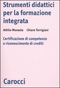 Strumenti didattici per la formazione integrata. Certificazione di competenze e riconoscimento di crediti