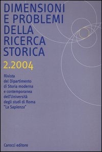 Dimensioni e problemi della ricerca storica. Rivista del Dipartimento di storia moderna e contemporanea dell'Università degli studi di Roma «La Sapienza». Vol. 2