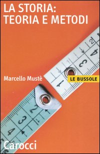 La storia: teoria e metodi