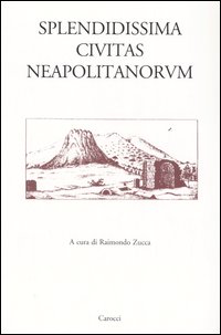 Splendidissima civitas Neapolitanorum