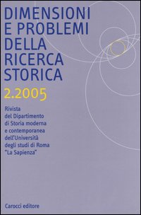 Dimensioni e problemi della ricerca storica. Rivista del Dipartimento di storia moderna e contemporanea dell'Università degli studi di Roma «La Sapienza». Vol. 2
