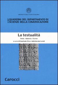 La testualità. Testo materia forme