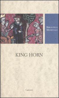 King Horn. Testo inglese a fronte