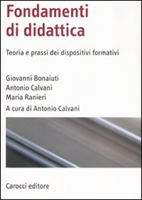 Fondamenti di didattica. Teoria e prassi dei dispositivi formativi