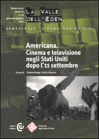 La valle dell'Eden. Vol. 18: Dossier Americana. Cinema e televisione negli Stati Uniti dopo l'11 settembre