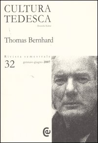 Cultura tedesca. Vol. 32: Thomas Bernhard
