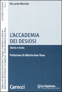 L'Accademia dei Desiosi. Storia e testo