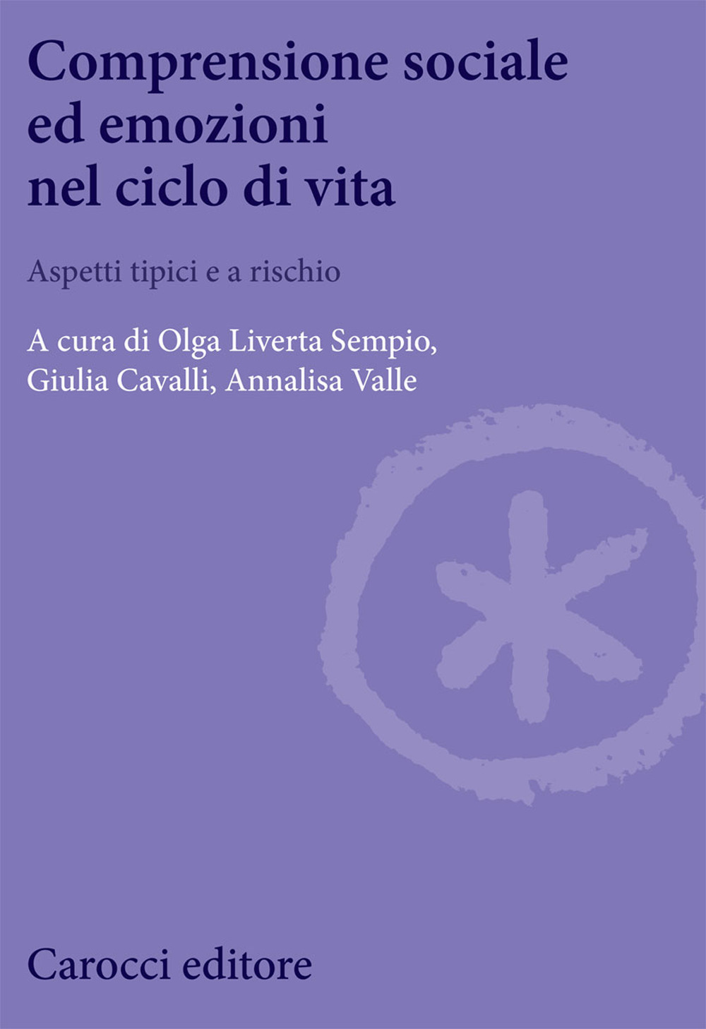 Comprensione sociale ed emozioni nel ciclo di vita. Aspetti tipici e a rischio