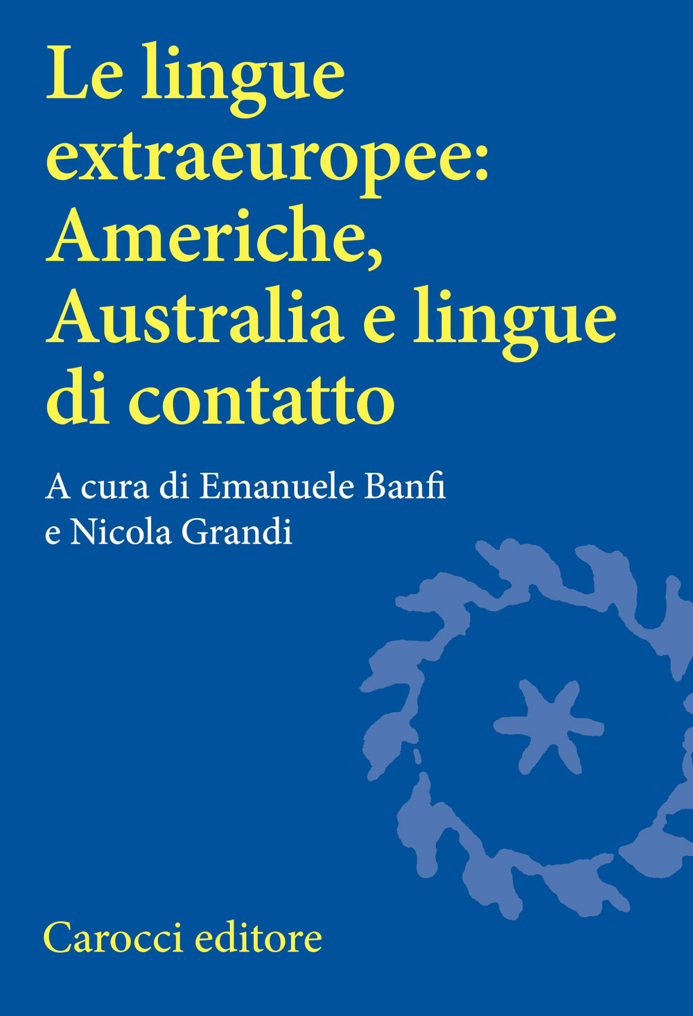 Le lingue extraeuropee: Americhe, Australia e lingue di contatto