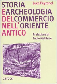 Storia e archeologia del commercio nell'Oriente antico