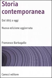 Storia contemporanea. Dal 1815 a oggi
