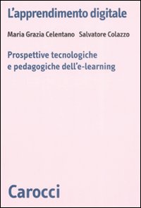 L'apprendimento digitale. Prospettive tecnologiche e pedagogiche dell'e-learning