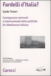 Fardelli d'Italia? Conseguenze nazionali e transnazionali delle politiche di cittadinanza italiane