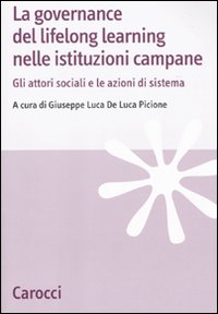 La governance del lifelong learning nelle istituzioni campane. Gli attori sociali e le azioni di sistema