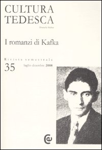 Cultura tedesca. Vol. 35: I romanzi di Kafka