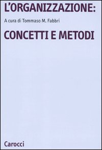 L'organizzazione: concetti e metodi