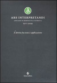 Ars interpretandi. Vol. 14: Il diritto fra testo e l'applicazione