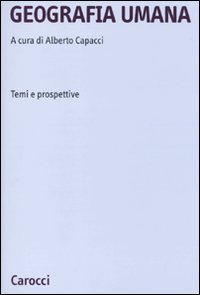 Geografia umana. Temi e prospettive