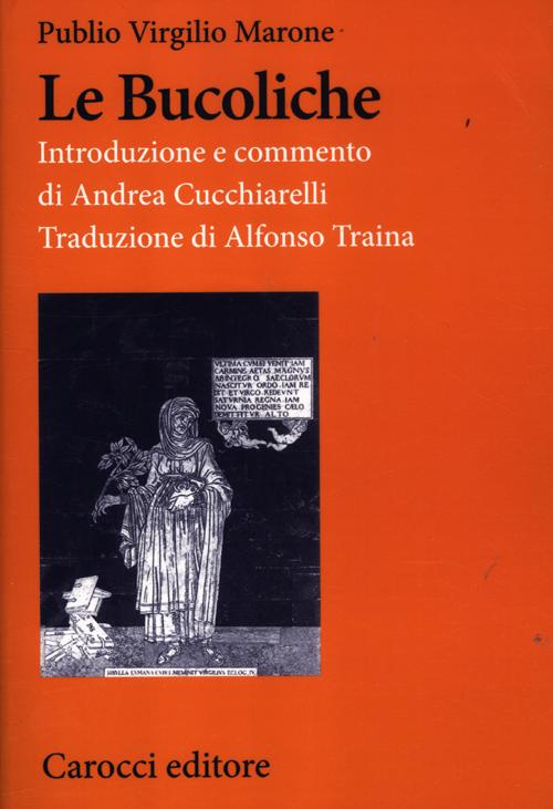 Le bucoliche. Testo latino a fronte