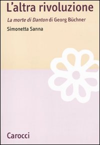 L'altra rivoluzione. La morte di Danton di Georg Büchner
